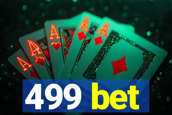 499 bet